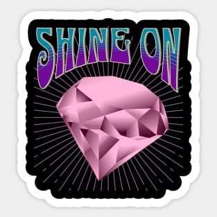 Shine On Sticker